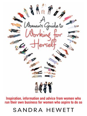 A Woman's' Guide to Working for Herself - ebook